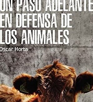 UN-PASO-ADELANTE-EN-DEFENSA-DE-LOS-ANIMALES-Oscar Horta